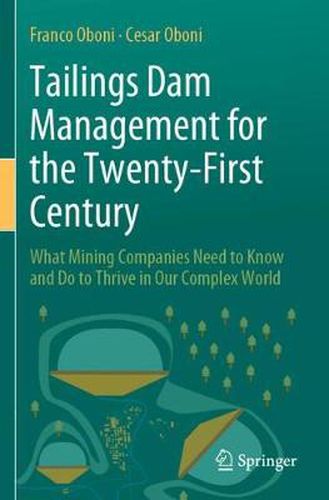 Cover image for Tailings Dam Management for the Twenty-First Century: What Mining Companies Need to Know and Do to Thrive in Our Complex World