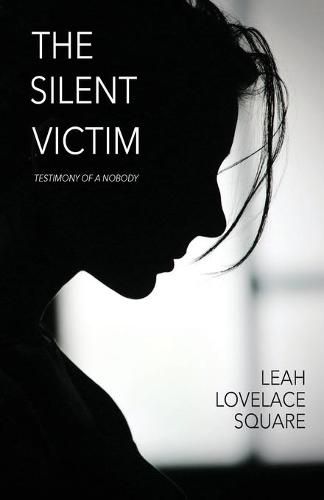 Cover image for The Silent Victim: Testimony of a Nobody