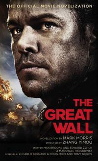 Cover image for The Great Wall: The Official Movie Novelization