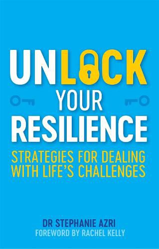 Cover image for Unlock Your Resilience: Strategies for Dealing with Life's Challenges