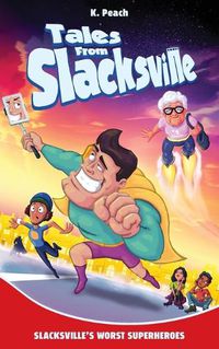 Cover image for Slacksville's Worst Superheroes