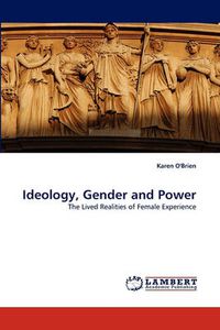 Cover image for Ideology, Gender and Power