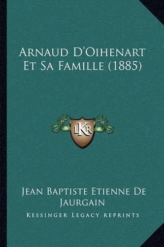 Arnaud D'Oihenart Et Sa Famille (1885)