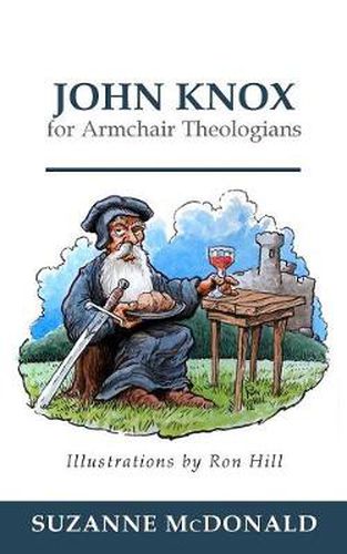 Cover image for John Knox for Armchair Theologians