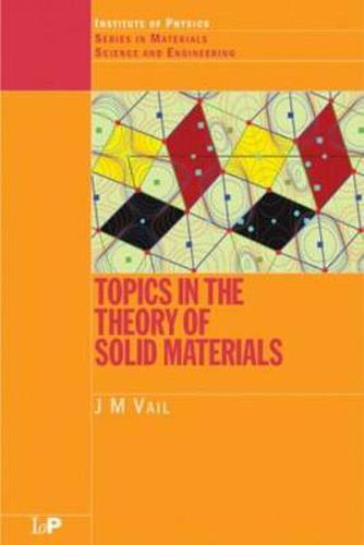 Cover image for Topics in the Theory of Solid Materials