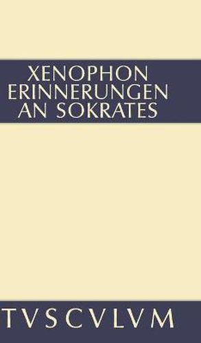 Erinnerungen an Sokrates: Griechisch - Deutsch