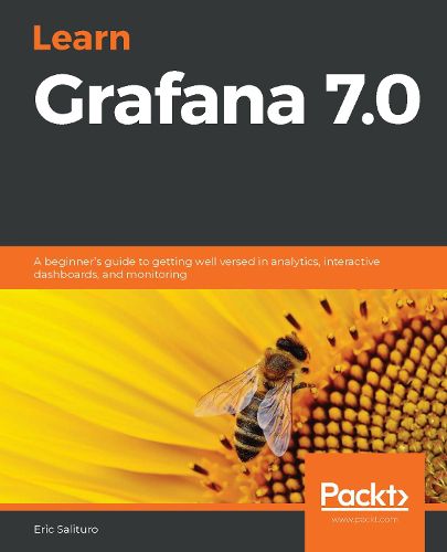 Cover image for Learn Grafana 7.0: A beginner's guide to getting well versed in analytics, interactive dashboards, and monitoring