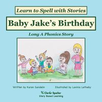 Cover image for Baby Jake's Birthday: Decodable Sound Phonics Reader for Long A Word Families