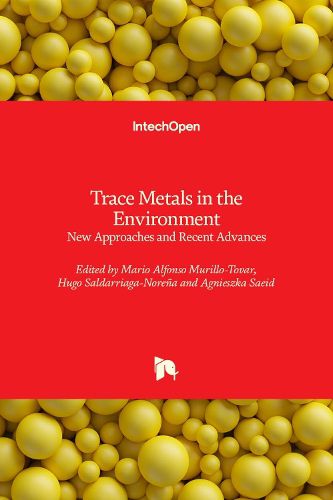 Trace Metals in the Environment: New Approaches and Recent Advances