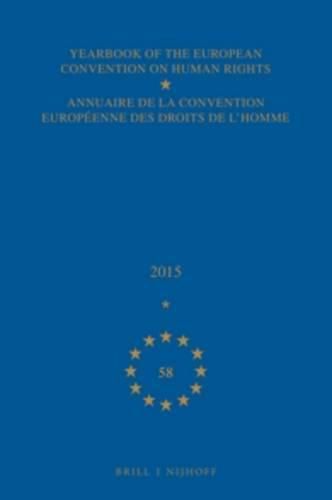 Cover image for Yearbook of the European Convention on Human Rights/Annuaire de la convention eurepeenne des droits de l'homme, Volume 58 (2015)