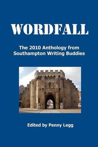 Cover image for Wordfall, The 2010 Anthology, Southampton Writing Buddies