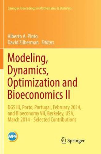 Cover image for Modeling, Dynamics, Optimization and Bioeconomics II: DGS III, Porto, Portugal, February 2014, and Bioeconomy VII, Berkeley, USA, March 2014 - Selected Contributions