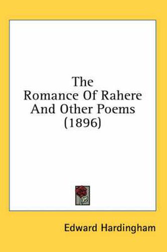 Cover image for The Romance of Rahere and Other Poems (1896)