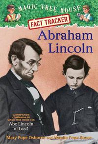 Cover image for Abraham Lincoln: A Nonfiction Companion to Magic Tree House Merlin Mission #19: Abe Lincoln at Last