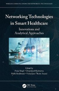 Cover image for Networking Technologies in Smart Healthcare: Innovations and Analytical Approaches