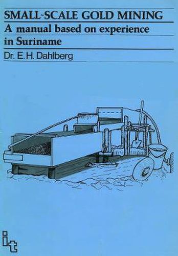 Cover image for Small-scale Gold Mining: A Manual for Suriname