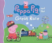 Cover image for Peppa Pig and the Great Race
