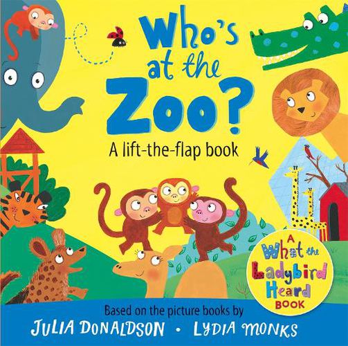 Cover image for Who's at the Zoo? A What the Ladybird Heard Lift-the-flap book