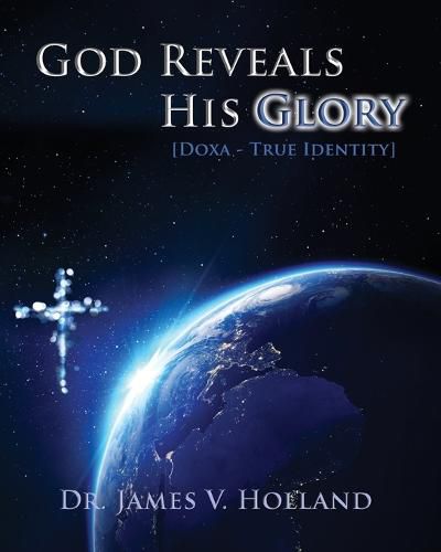 Cover image for God Reveals His Glory [Doxa - True Identity]