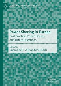 Cover image for Power-Sharing in Europe: Past Practice, Present Cases, and Future Directions