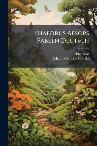 Cover image for Phaedrus Aesops Fabeln Deutsch