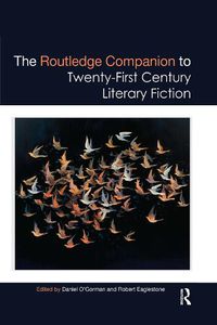 Cover image for The Routledge Companion to Twenty-First Century Literary Fiction