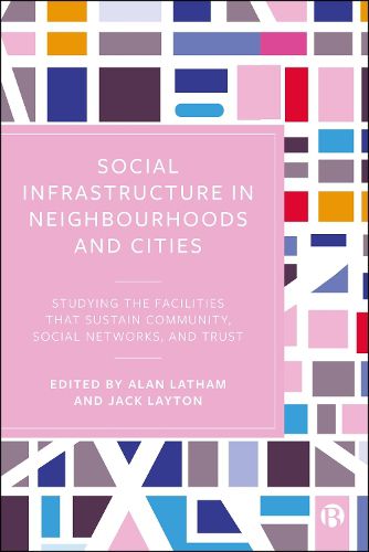 Cover image for Social Infrastructure in Neighbourhoods and Cities