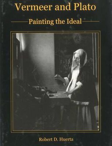 Cover image for Vermeer and Plato: Painting the Ideal