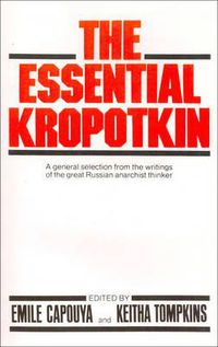 Cover image for The Essential Kropotkin the Essential Kropotkin