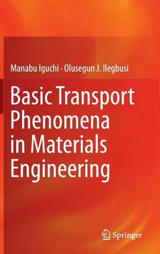 Cover image for Basic Transport Phenomena in Materials Engineering