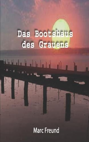 Cover image for Das Bootshaus des Grauens