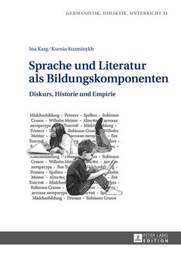 Cover image for Sprache Und Literatur ALS Bildungskomponenten: Diskurs, Historie Und Empirie