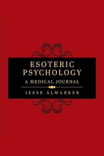 Cover image for Esoteric Psychology: A Medical Journal