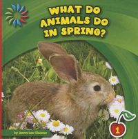 Cover image for What Do Animals Do in Spring?