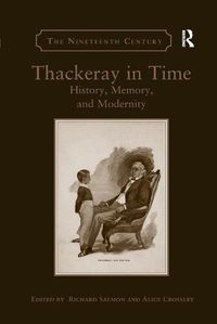 Cover image for Thackeray in Time: History, Memory, and Modernity