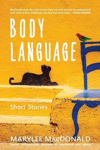 Cover image for Body Language: Twelve unforgettable portraits of heartbreak and desire