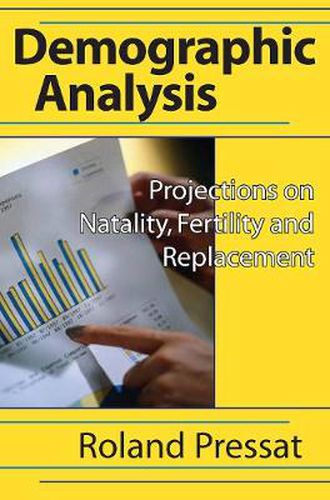 Cover image for Demographic Analysis: Projections on Natality, Fertility and Replacement