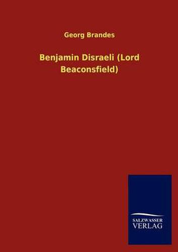 Cover image for Benjamin Disraeli (Lord Beaconsfield)