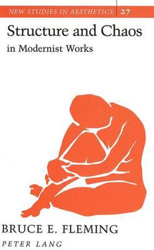 Cover image for Structure and Chaos in Modernist Works