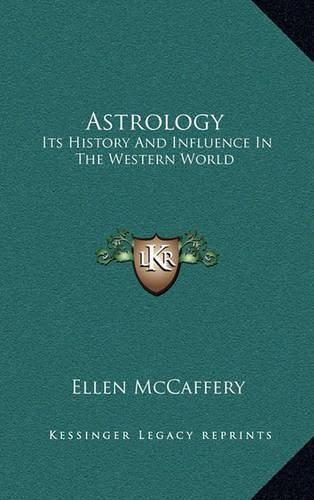 Cover image for Astrology: Its History and Influence in the Western World