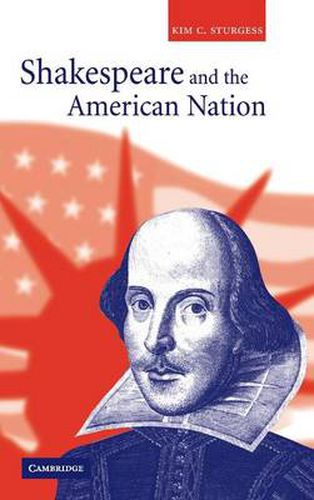 Cover image for Shakespeare and the American Nation