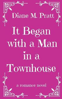 Cover image for It Began with a Man in a Townhouse