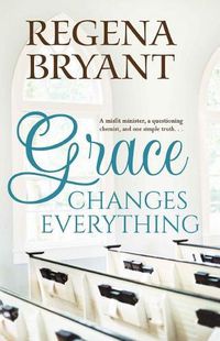 Cover image for Grace Changes Everything