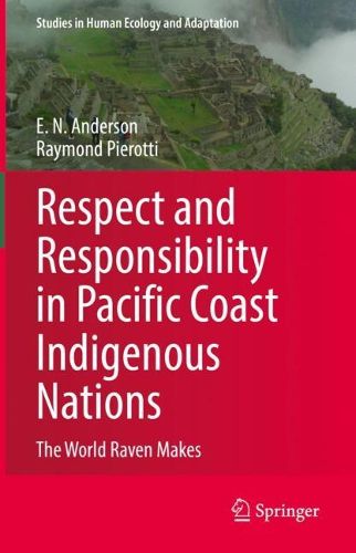 Cover image for Respect and Responsibility in Pacific Coast Indigenous Nations: The World Raven Makes