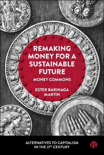 Cover image for Remaking Money for a Sustainable Future