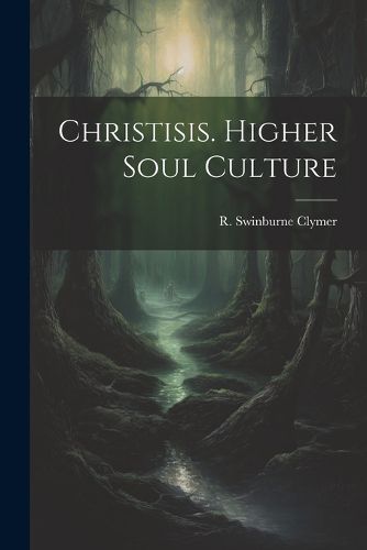 Cover image for Christisis. Higher Soul Culture