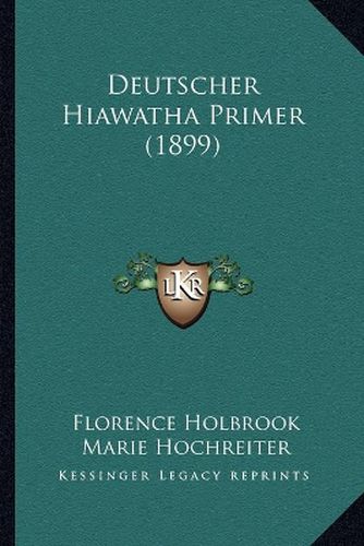 Deutscher Hiawatha Primer (1899)