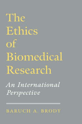 Cover image for The Ethics of Biomedical Research: An International Perspective