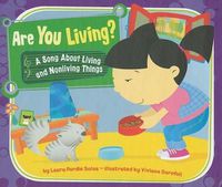 Cover image for Are You Living?: A Song about Living and Nonliving Things