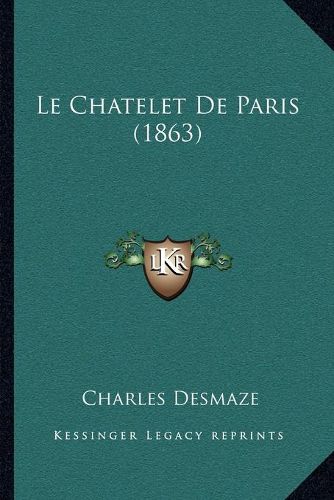 Le Chatelet de Paris (1863)